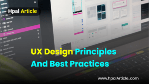 UX Design Principles And Best Practices