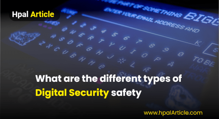 Different Types of Digital Security Safety