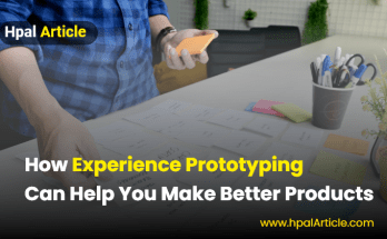 How Experience Prototyping Can Help You Make Better Products