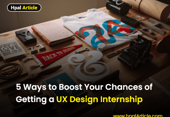 Boost Your Chances of Getting a UX Design Internship